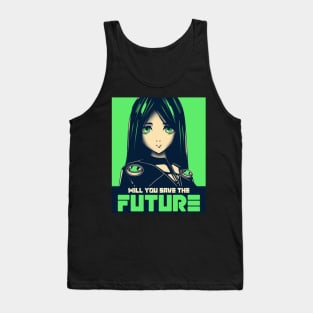 WILL YOU SAVE THE FUTURE Tank Top